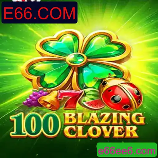 Descubra o Fascinante Mundo de 100BlazingClover: Um Guia Completo